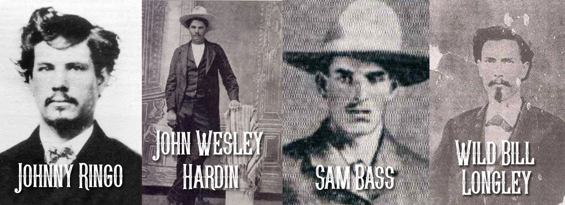 McDade Outlaws Johnny Ringo John Wesley Hardin Sam Bass Wild Bill Longley